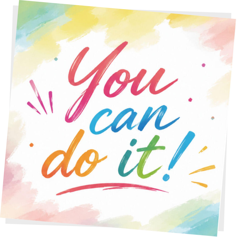you can do it!